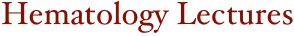 Hematology Lectures