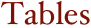 Tables